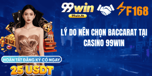 Lý Do Nên Chọn Baccarat Tại Casino 99win