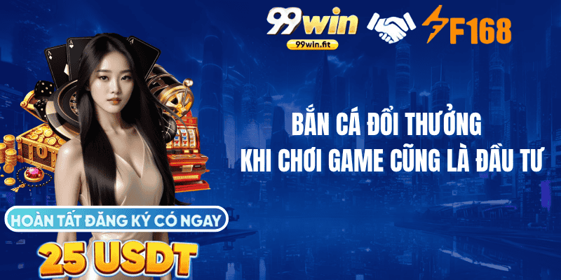 Bắn Cá đổi thưởng – khi chơi game cũng là đầu tư