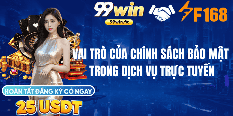 Vai trò của chính sách bảo mật trong dịch vụ trực tuyến