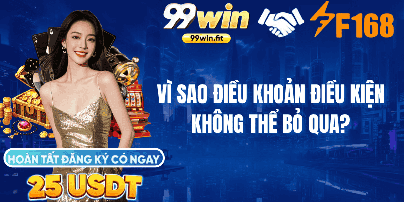 Vì sao điều khoản điều kiện không thể bỏ qua?