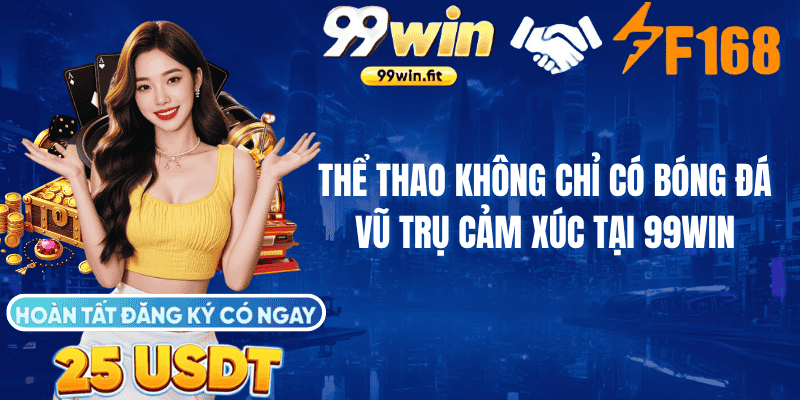 Thể Thao Không Chỉ Có Bóng Đá – Vũ Trụ Cảm Xúc Tại 99win