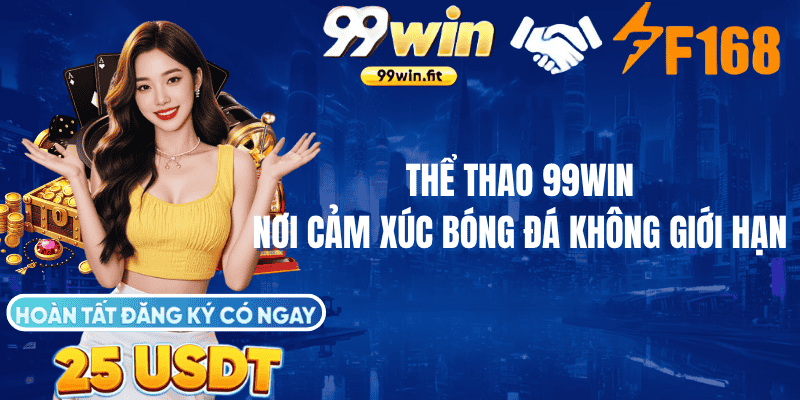 Thể Thao 99win, Nơi Cảm Xúc Bóng Đá Không Giới Hạn