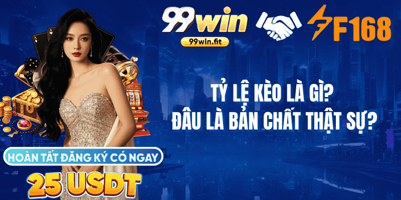 Tỷ Lệ Kèo Là Gì? Đâu Là Bản Chất Thật Sự?
